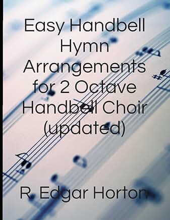 Simple Handbell Hymn Arrangements for Two Octaves