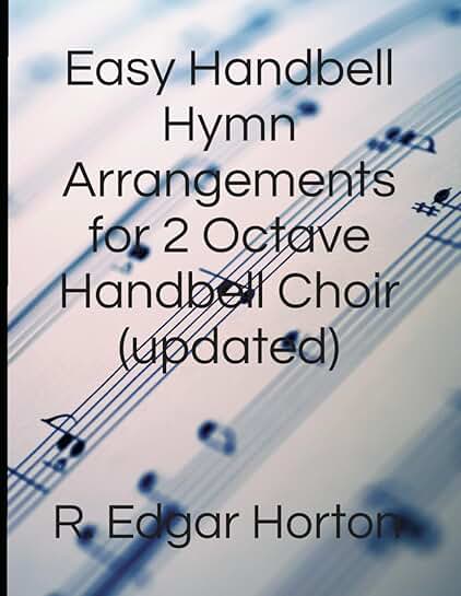Simple Handbell Hymn Arrangements for Two Octaves
