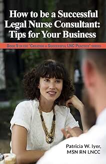 Tips for Building a Successful Legal Nurse Consulting Business