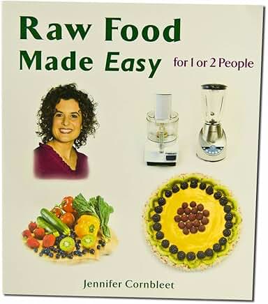Simple Raw Food Recipes for One or Two