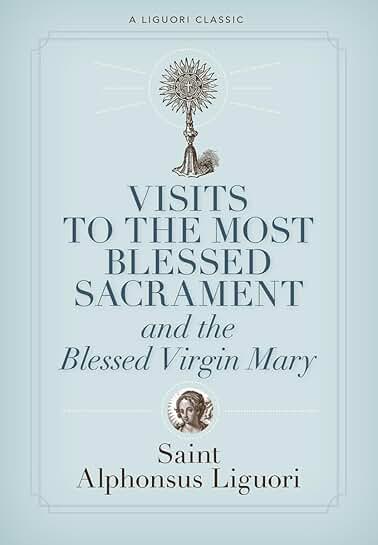 Visits to the Blessed Sacrament and the Virgin Mary