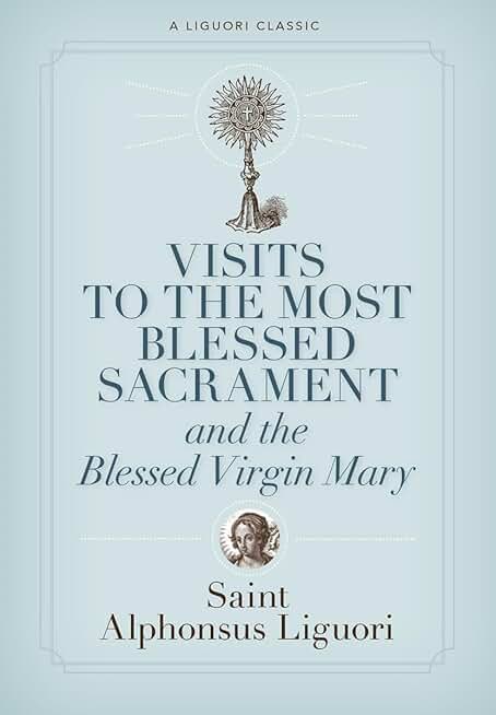 Visits to the Blessed Sacrament and the Virgin Mary