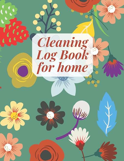 Home Cleaning Log Book with Daily, Weekly, Monthly Schedules