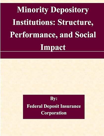 Minority Depository Institutions: Structure and Impact