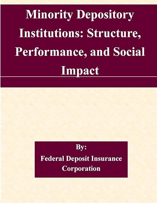 Minority Depository Institutions: Structure and Impact