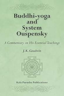 Commentary on Ouspensky's Essential Teachings