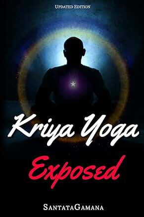 Kriya Yoga Revealed: Truth, Gurus, and Hidden Technique