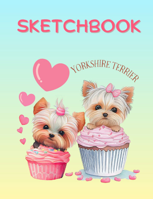 Yorkshire Terrier Sketchbook, 120 Pages, Large Notebook