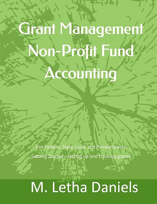 Guide to Managing Non-Profit Grants and Fund Accounting