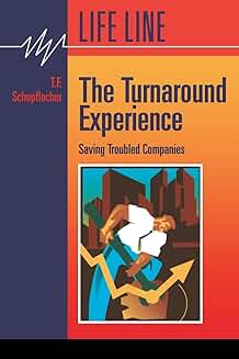 The Turnaround Experience: Saving Troubled Companies
