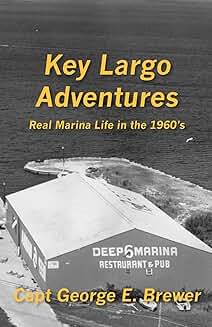 Real Marina Life in Key Largo in the 1960s