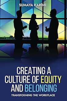 Building a Culture of Equity and Belonging in the Workplace