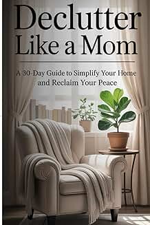 30-Day Guide to Simplify Your Home and Life