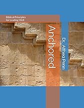 Anchored: Principles for Leading Well