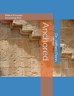 Anchored: Principles for Leading Well