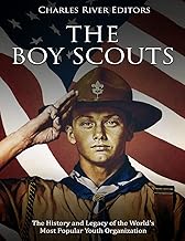 The History and Legacy of the Boy Scouts