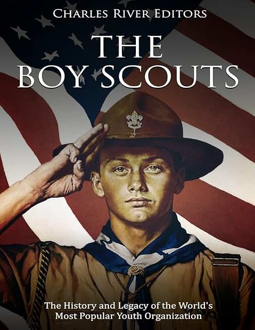 The History and Legacy of the Boy Scouts