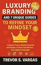 Luxury Branding and 7 Guides to Improve Your Mindset