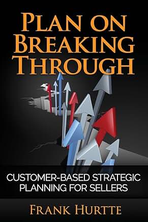 Customer-Focused Strategic Planning for Sellers