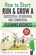 Guide to Starting and Growing a Cleaning Business