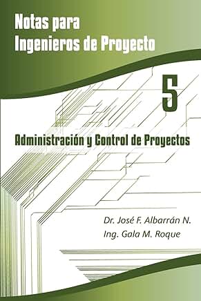 Notas para ingenieros en administración y control de proyectos