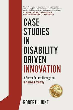 Case Studies in Disability-Driven Innovation for an Inclusive Future