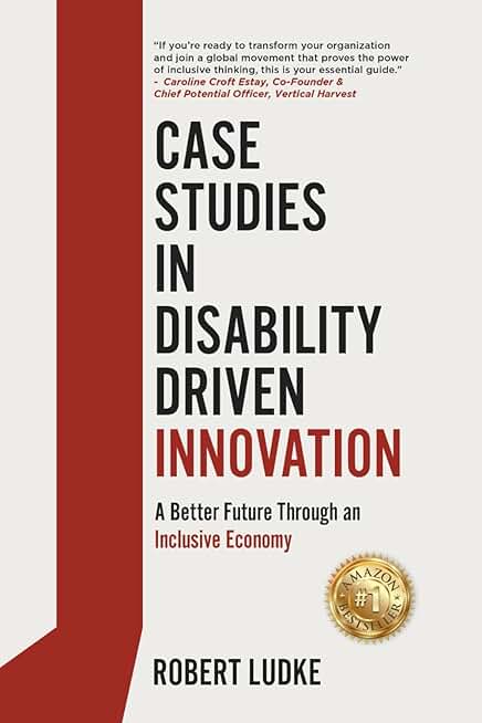 Case Studies in Disability-Driven Innovation for an Inclusive Future