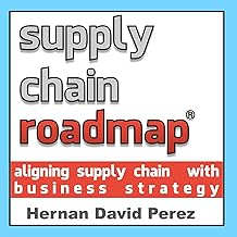 Supply Chain Roadmap: Aligning with Business Strategy