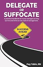 Guide for Nurse Managers to Succeed and Lead