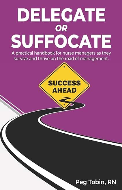 Guide for Nurse Managers to Succeed and Lead