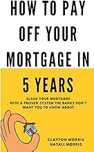 How to pay off your mortgage in 5 years