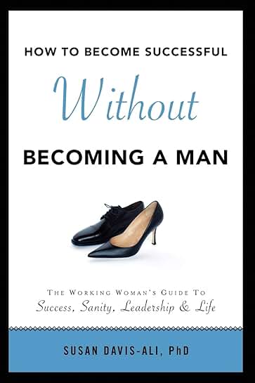 Guide to Success, Leadership, and Balance for Women