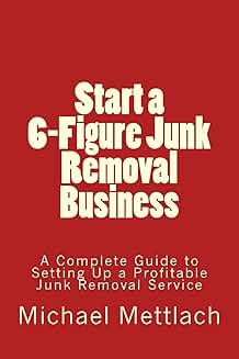 Guide to Starting a Profitable Junk Removal Business