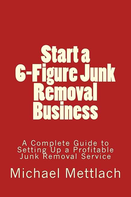 Guide to Starting a Profitable Junk Removal Business