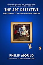The Art Detective: Adventures of an Antiques Appraiser