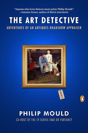 The Art Detective: Adventures of an Antiques Appraiser