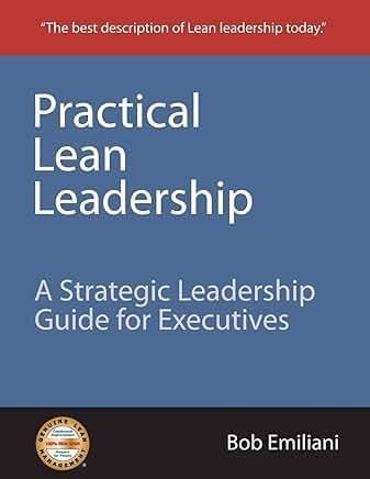 Practical Lean Leadership for Executives