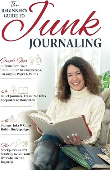 Beginner's Guide to Junk Journaling and Crafting
