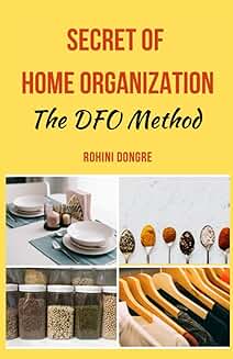 Home organization secrets with the DFO method