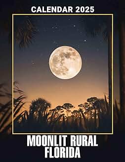 2025 Rural Florida Moonlit Landscape Calendar
