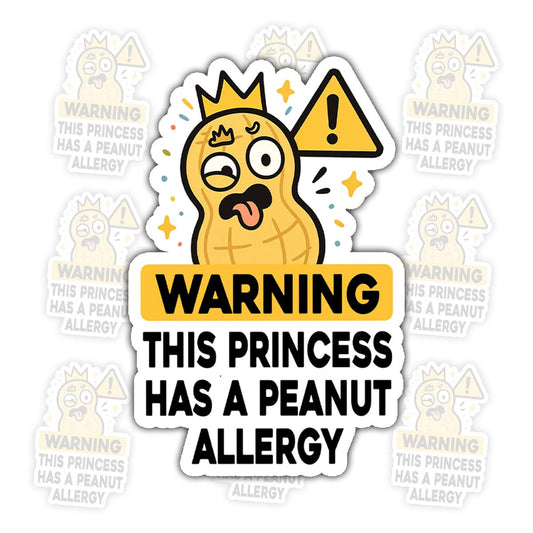 Warning: Princess Has Peanut Allergy Vinyl Sticker