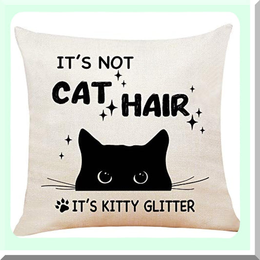 Kitty Glitter Cotton Linen Throw Pillow - Funny Cat Mom Gift for Women - Black Cat Lover Decor - 18x18 Funny Quote Cat Hair Cushion Cover
