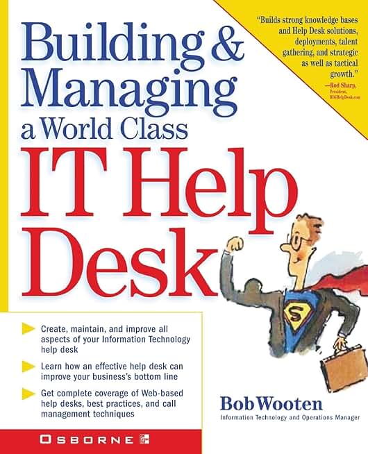 Building and Managing a Top IT Help Desk