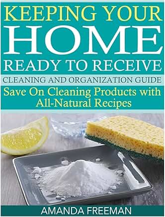 Home Cleaning and Organization Guide with Natural Recipes