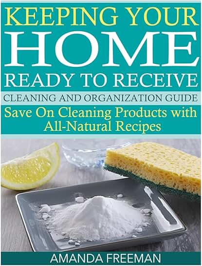 Home Cleaning and Organization Guide with Natural Recipes