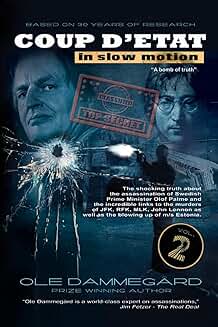 Slow Motion Coup d'etat Part II: Olof Palme's Murder