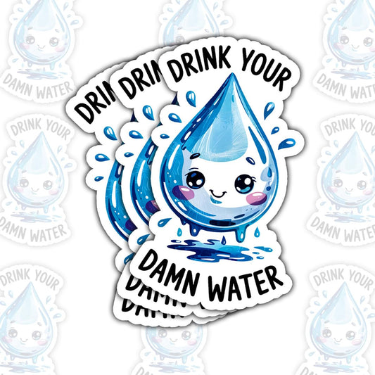 Drink Your Damn Water Vinyl Sticker, 3 Inches