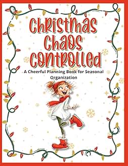 Christmas Chaos Control: A Seasonal Planning Book