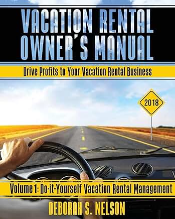 Vacation Rental Owner's Manual Volume 1