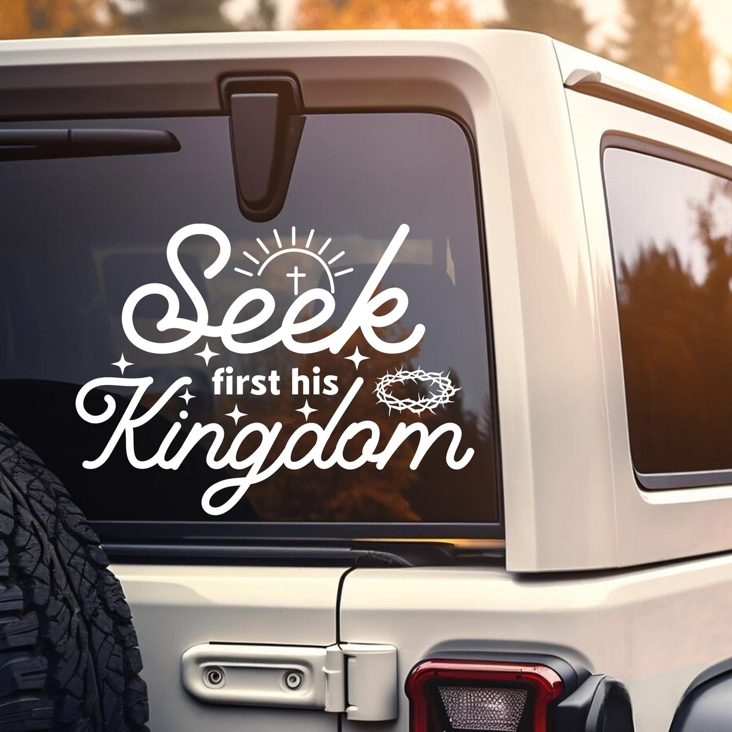Seek First His Kingdom and Righteousness Car Decal